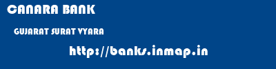 CANARA BANK  GUJARAT SURAT VYARA   banks information 